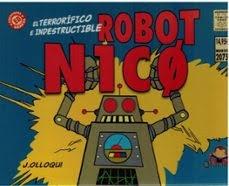 TERRORIFICO E INDESTRUCTIBLE ROBOT N1C0, EL