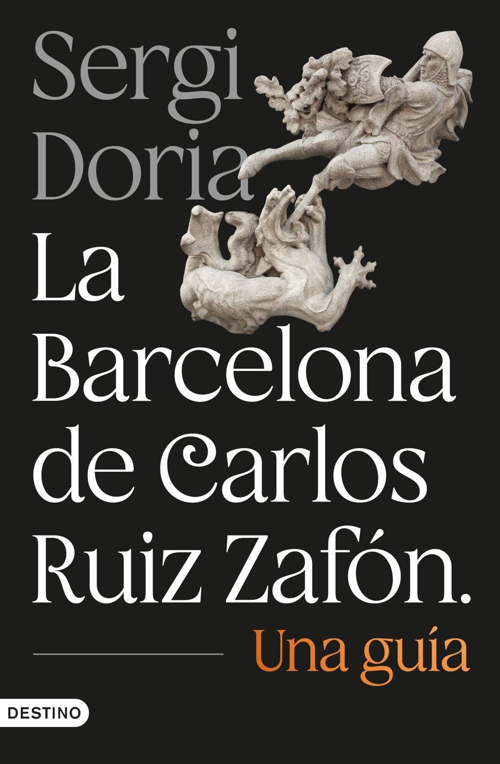 BARCELONA DE CARLOS RUIZ ZAFÓN, LA "UNA GUIA"