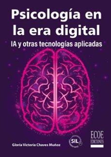 PSICOLOGIA EN LA ERA DIGITAL IA Y OTRAS TECNOLOGIAS APLICADAS "IA Y OTRAS TECNOLOGÍAS APLICADAS"