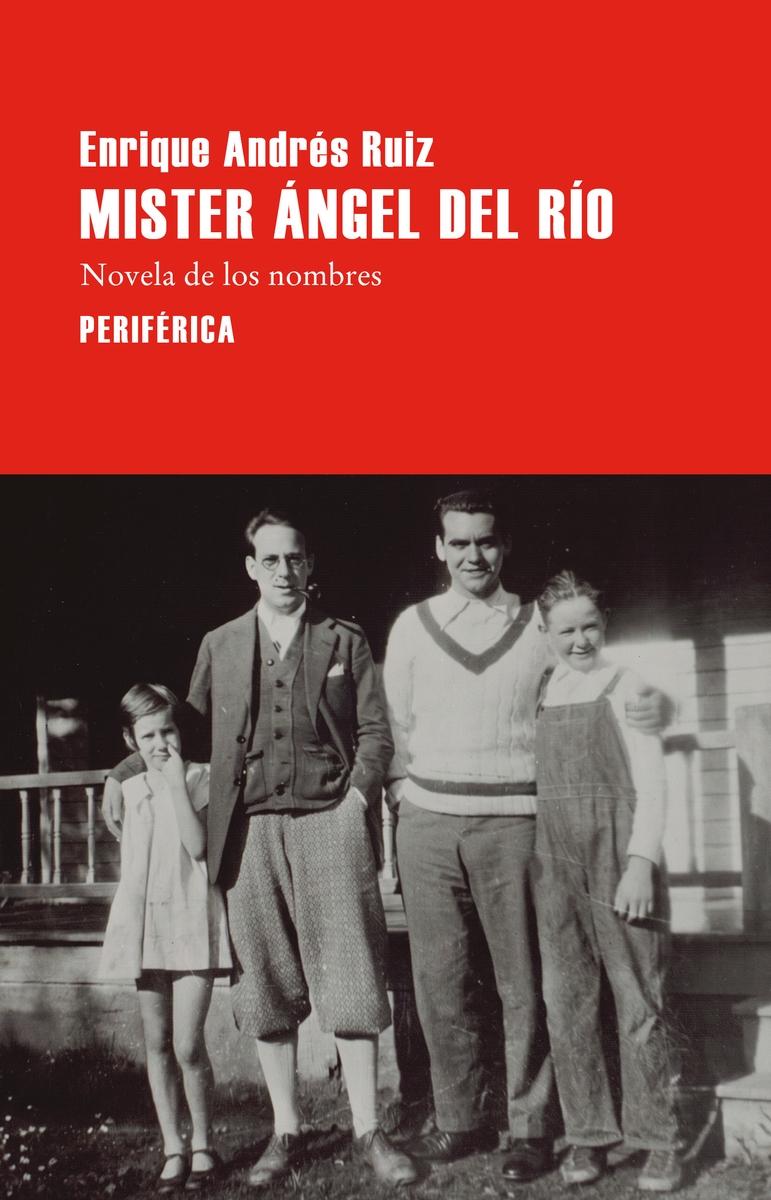 MISTER ANGEL DEL RIO "NOVELA DE LOS NOMBRES"