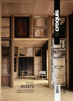 AULETS: EL CROQUIS Nº 235. AULETS 2003-2026 "CONSTRUIR CON EL TERRITORIO / BUILDING WITH THE TERRITORY"