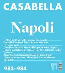CASABELLA Nº 983-984 NAPOLI. G124, TORTELLI/FRASONI, CORVINO + MULTARI, SIZA/SOUTO DE MOURA