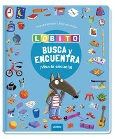 BUSCA Y ENCUENTRA LOBITO "¡VIVA LA ESCUELA!"