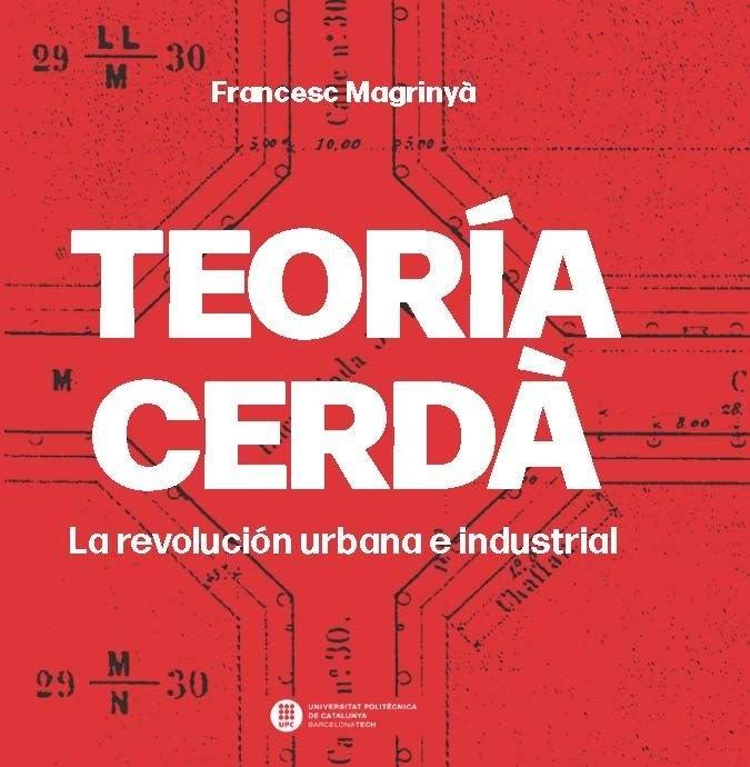 TEORIA CERDA "LA REVOLUCION URBANA E INDUSTRIAL"