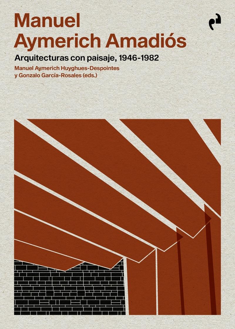 MANUEL AYMERICH AMADIOS "ARQUITECTURAS CON PAISAJE, 1946-1982"