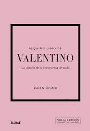 PEQUEÑO LIBRO DE VALENTINO  "LA HISTORIA DE LA ICONICA CASA DE MODA"