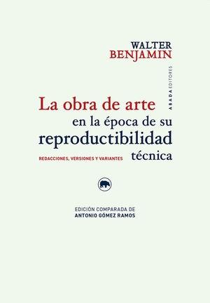 OBRA DE ARTE EN LA ÉPOCA DE SU REPRODUCTIBILIDAD TÉCNICA, LA