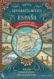 BREVE GEOGRAFIA MITICA DE ESPAÑA "ESPACIOS DEL IMAGINARIO IBERICO"