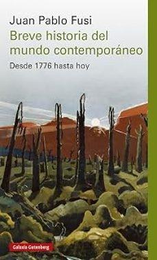 BREVE HISTORIA DEL MUNDO CONTEMPORANEO DESDE 1776  HASTA HOY
