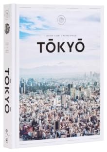 TOKYO GUIDE : A VISUAL KEY TO THE CITY FOR THE DISCERNING VISITOR