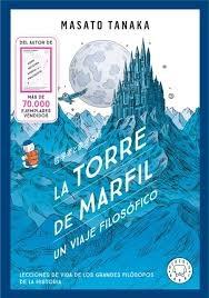 TORRE DE MARFIL, LA "UN VIAJE FILOSOFICO"