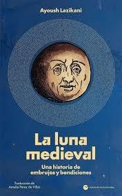 LUNA MEDIEVAL, LA "UNA HISTORIA DE EMBRUJOS Y BENDICIONES"