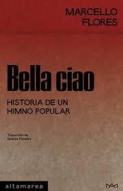 BELLA CIAO "HISTORIA DE UN HIMNO POPULAR"