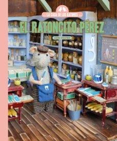 CASA DE LOS RATONES, LA: EL RATONCITO PEREZ