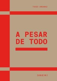 A PESAR DE TODO: OTROS IMAGINARIOS PARA UNA GUERRA CIVIL 1936-1952