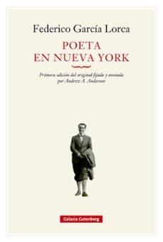 POETA EN NUEVA YORK- 2026 "PRIMERA EDICIÓN DEL ORIGINAL CON INTRODUCCIÓN Y NOTAS DE ANDREW A. ANDER"