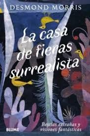 CASA DE FIERAS SURREALISTAS, LA