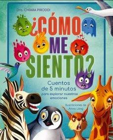 ¿CÓMO ME SIENTO? "CUENTOS DE 5 MINUTOS PARA EXPLORAR NUESTRAS EMOCIONES"