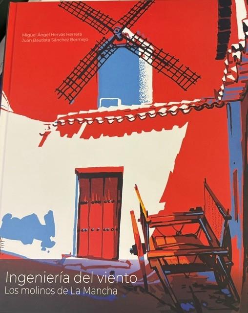 INGENIERÍA DEL VIENTO. LOS MOLINOS DE LA MANCHA.