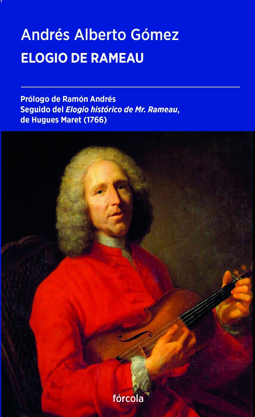 ELOGIO DE RAMEAU "SEGUIDO DE ELOGIO HISTÓRICO DE MR. RAMEAU, DE HUGUES MARET"