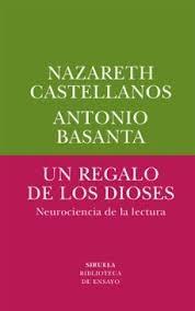 REGALO DE LOS DIOSES, UN "NEUROCIENCIA DE LA LECTURA"