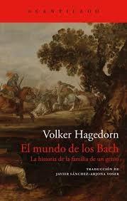 EL MUNDO DE LOS BACH "LA HISTORIA DE LA FAMILIA DE UN GENIO"