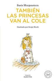 TAMBIÉN LAS PRINCESAS VAN AL COLE