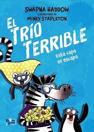 TRIO TERRIBLE, EL. 3 "ESTA CAPA SE ESCAPA"