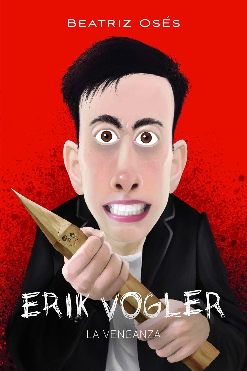 ERIK VOGLER . 8. LA VENGANZA