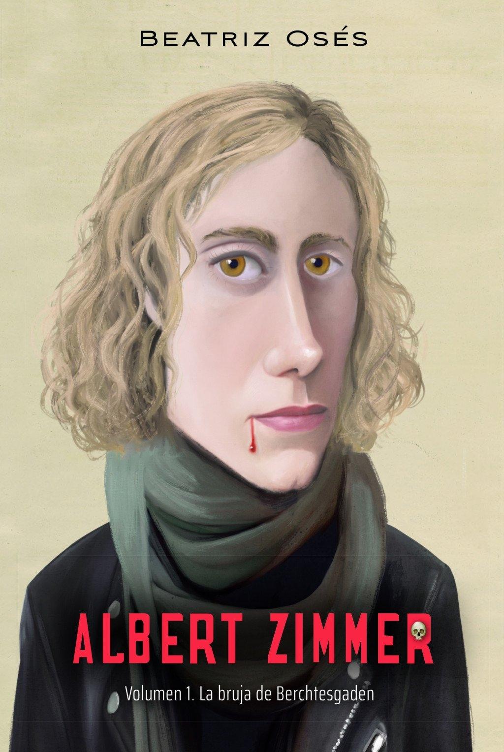 ALBERT ZIMMER. VOLUMEN 1: LA BRUJA DE BERCHTESGADEN 