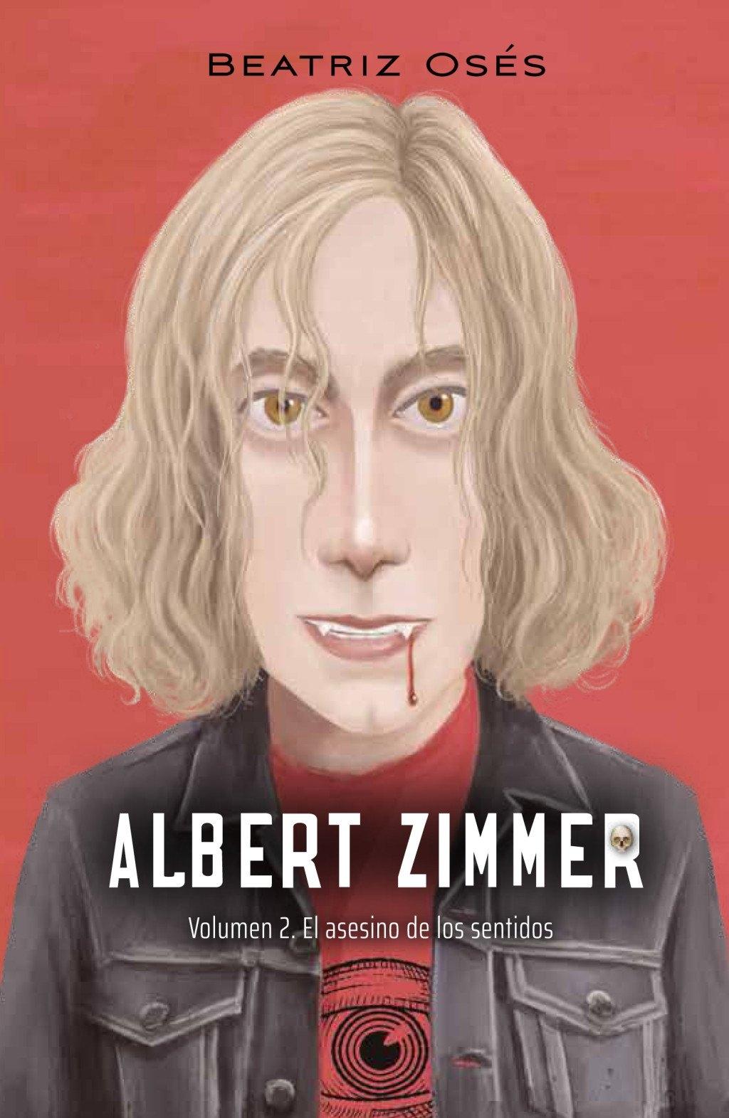 ALBERT ZIMMER. VOLUMEN 2: EL ASESINO DE LOS SENTIDOS