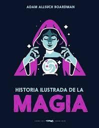 HISTORIA ILUSTRADA DE LA MAGIA