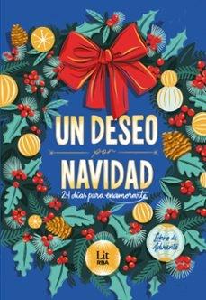DESEO POR NAVIDAD, UN "24 DÍAS PARA ENAMORARTE"