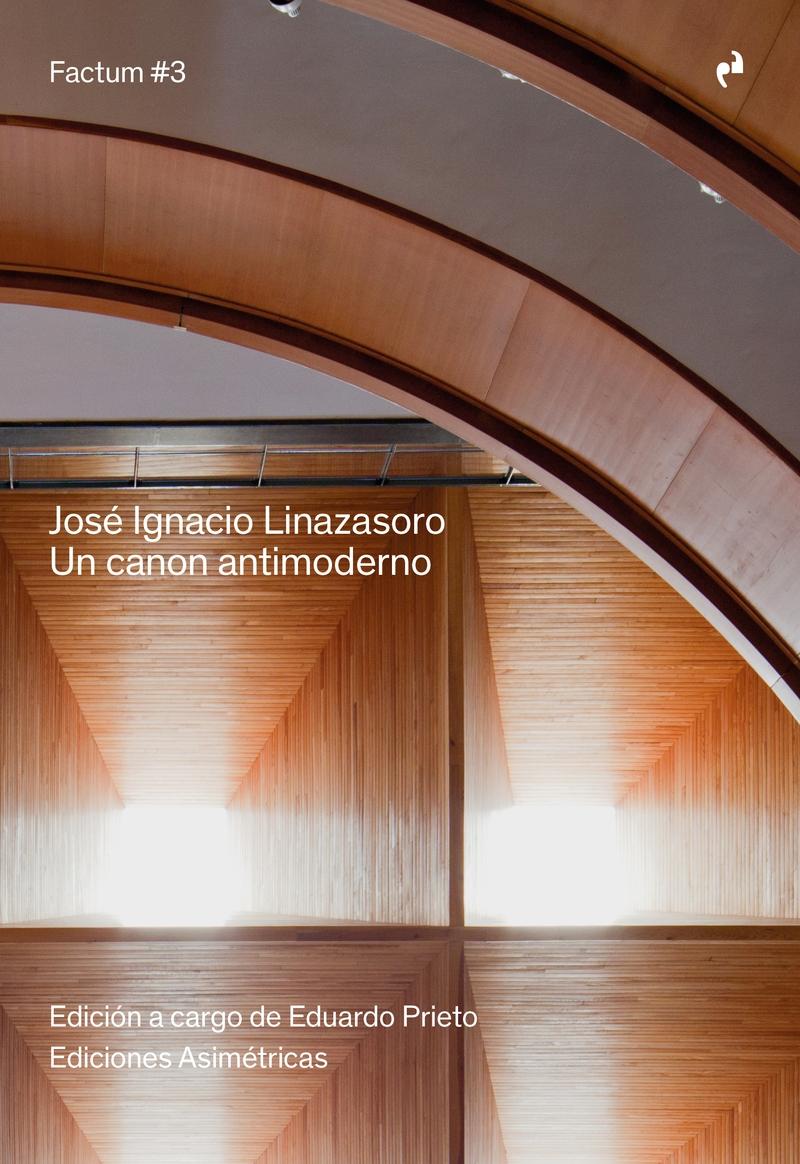 LINAZASORO. UN CANON ANTIMODERNO "FACTUM #3"