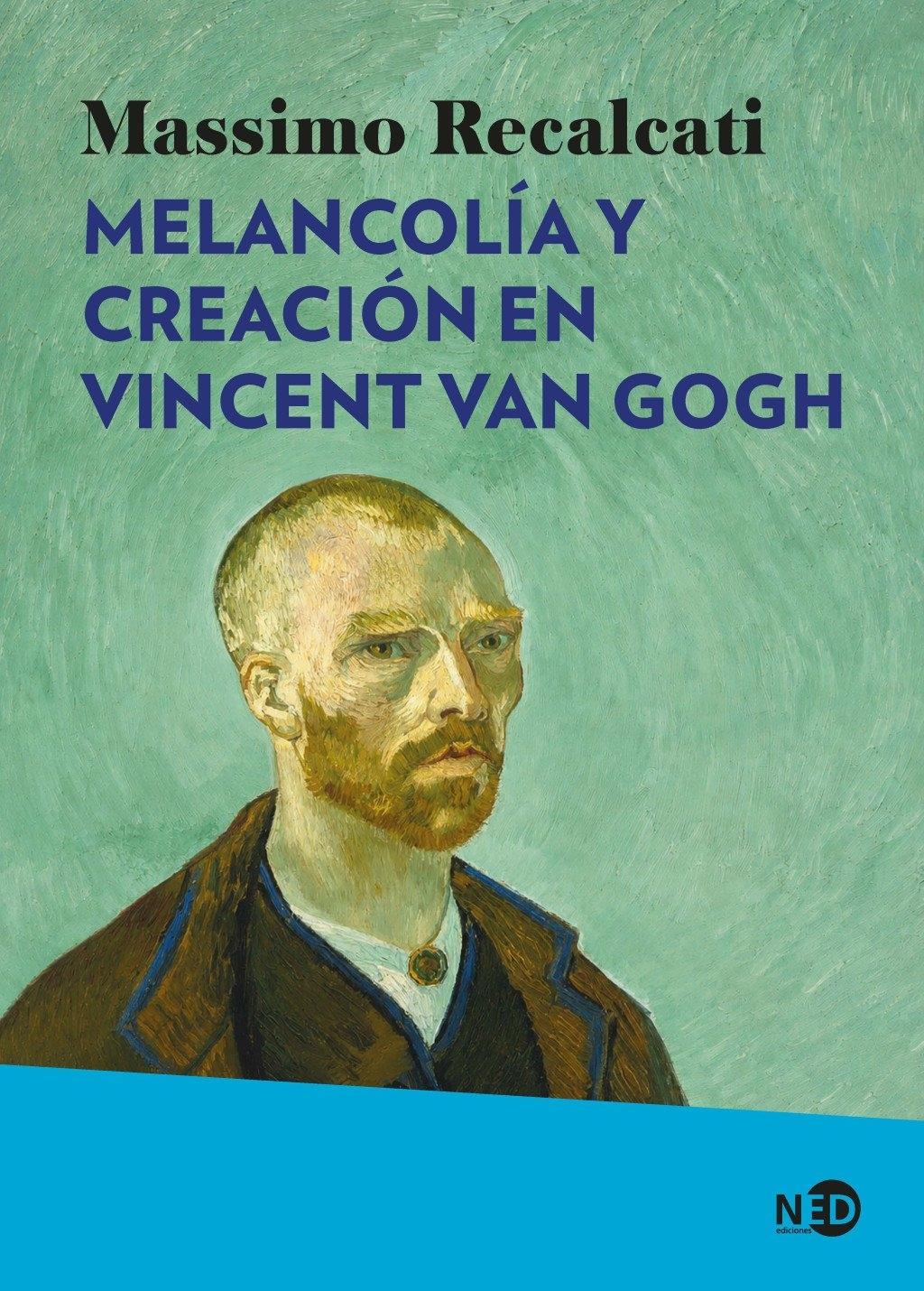 MELANCOLIA Y CREACION EN VICENT VAN GOGH