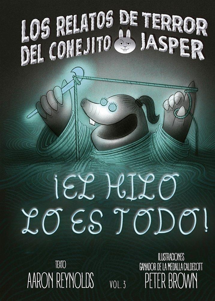 ¡EL HILO LO ES TODO! "LOS RELATOS DE TERROR DEL CONEJITO JASPER"