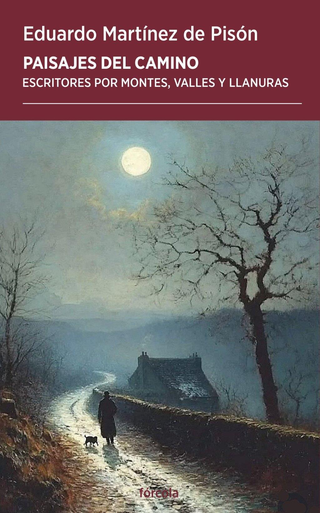 PAISAJES DEL CAMINO "ESCRITORES POR MONTES, VALLES Y LLANURAS"