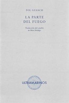PARTE DEL FUEGO, LA