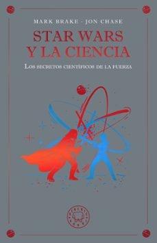 STAR WARS Y LA CIENCIA "LOS SECRETOS CIENTIFICOS DE LA FUERZA"
