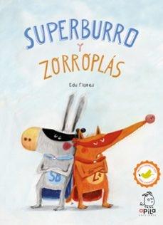 SUPERBURRO Y ZORROPLAS