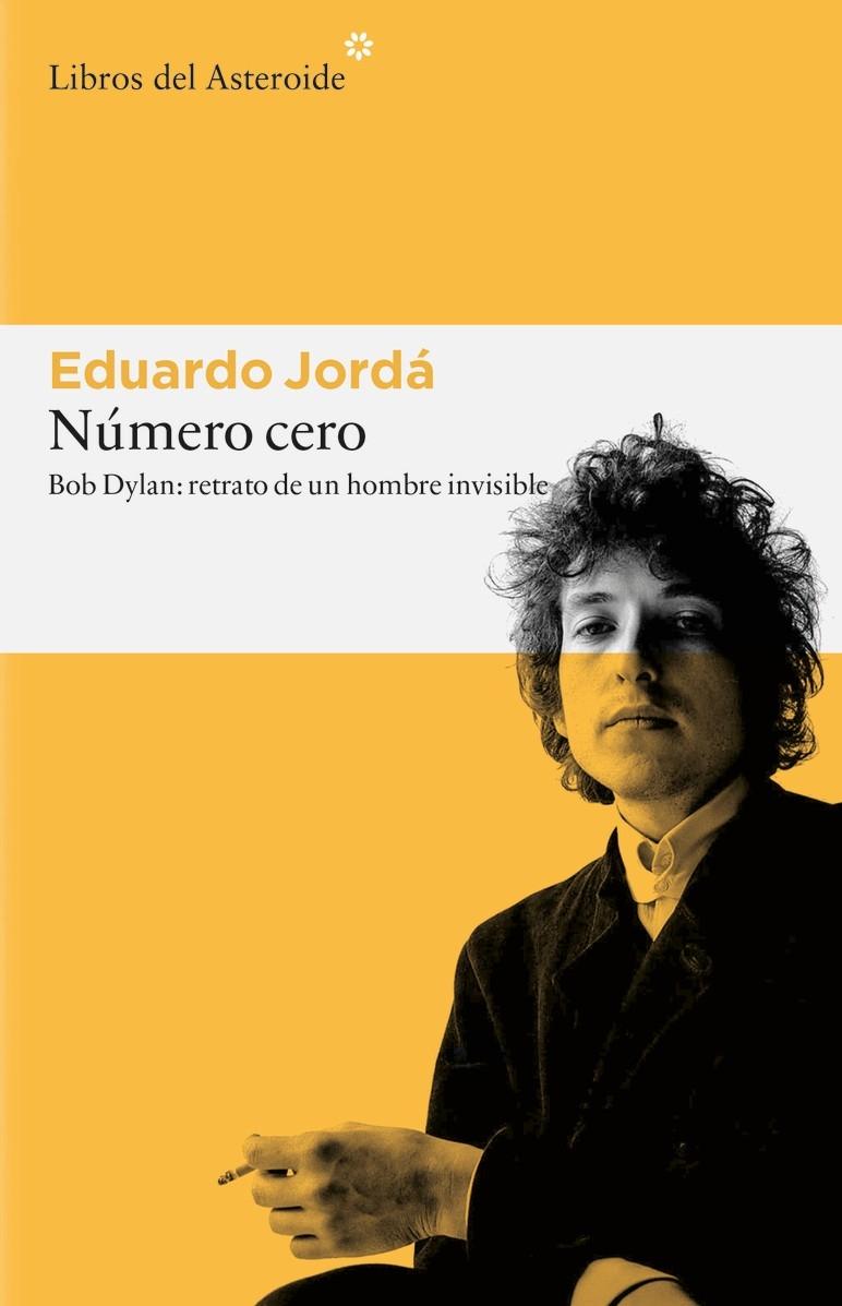 NUMERO CERO "BOB DYLAN: RETRATO DE UN HOMBRE INVISIBLE"