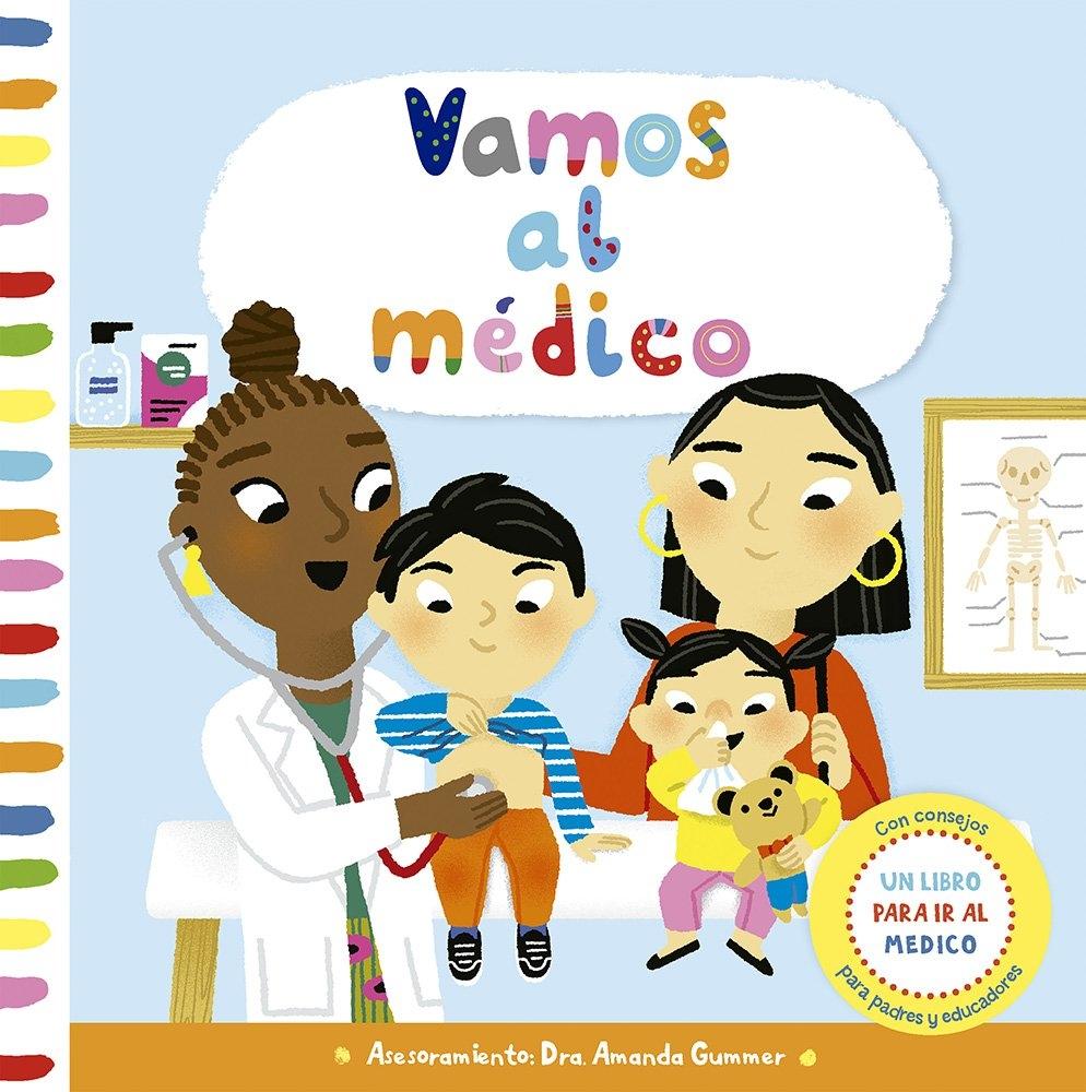 VAMOS AL MEDICO "UN LIBRO PARA IR AL MÉDICO. CON CONSEJOS PARA PADRES"