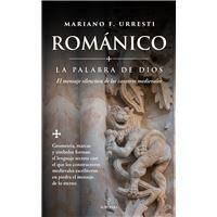 ROMANICO. LA PALABRA DE DIOS "EL MENSAJE SILENCIOSO DE LOS CANTEROS MEDIEVALES"