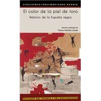 COLOR DE LA PIEL DE TORO, EL "RELATOS DE LA ESPAÑA NEGRA"