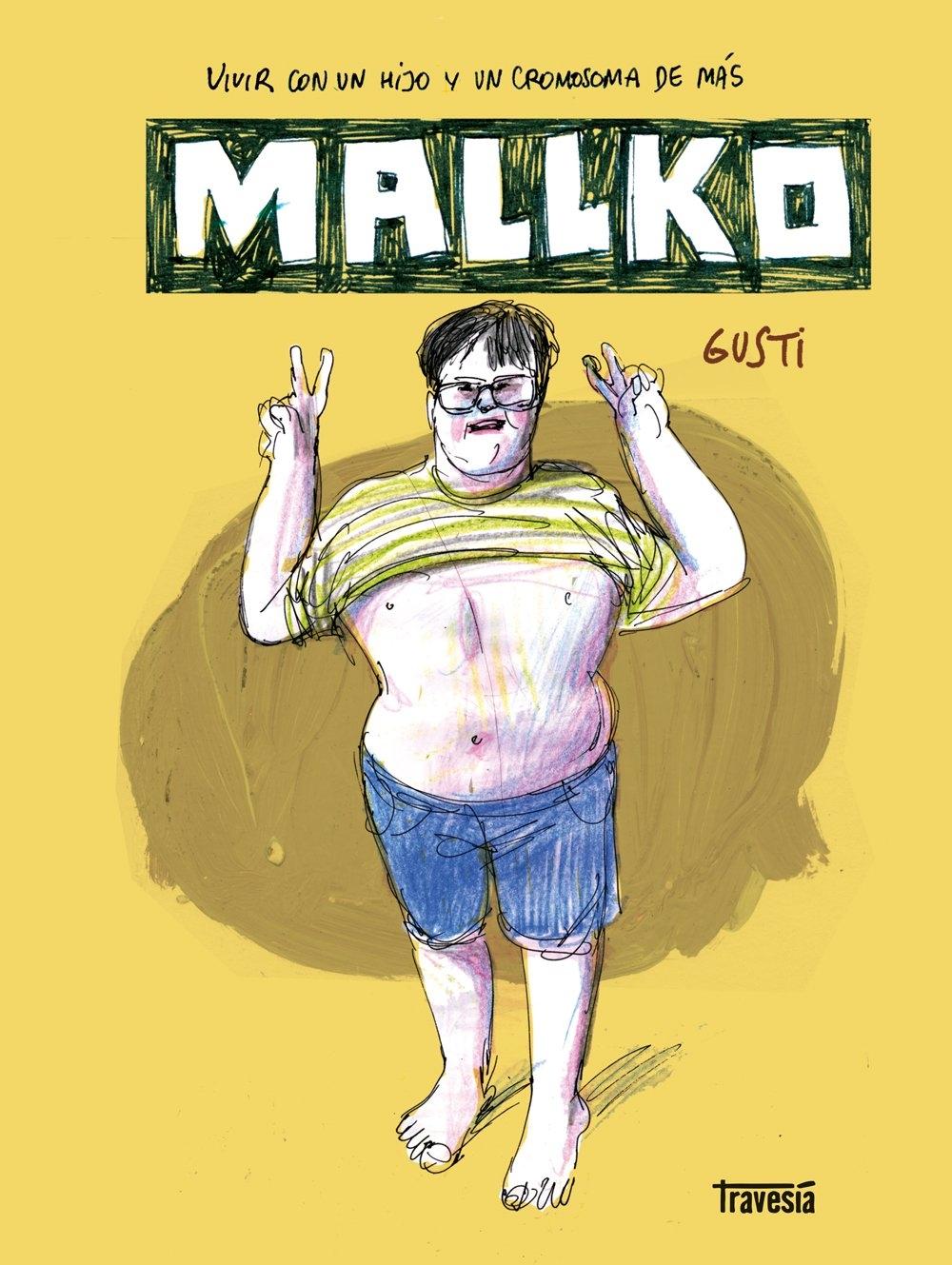 MALLKO "VIVIR CON UN HIJO Y UN CROMOSOMA DE MAS"