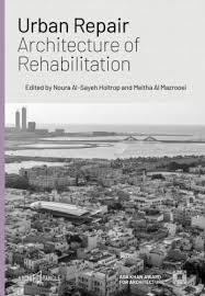 URBAN REPAIR. ARCHITECTURE OF REHABILITATION