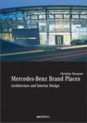 MERCEDES - BENZ BRAND PLACES. ARCHITECTURE AND INTERIOR DESIGN