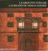 ARMAS GOURIE: ARQUITECTURA DE LAUREANO DE ARMAS GOURIE, LA