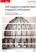 DALL' INGEGNERIA EMPIRICA VERSO L' INGEGNERIA DELLA SCIENZA. LA PERIZIA DI TRE MATEMATICI PER LA CUPOLA. 