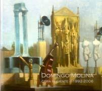 MOLINA: DOMINGO MOLINA OBRA RECIENTE 1992-2006. 